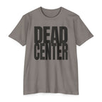 Dead Center T-Shirt