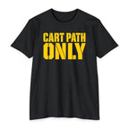 Cart Path Only T-Shirt