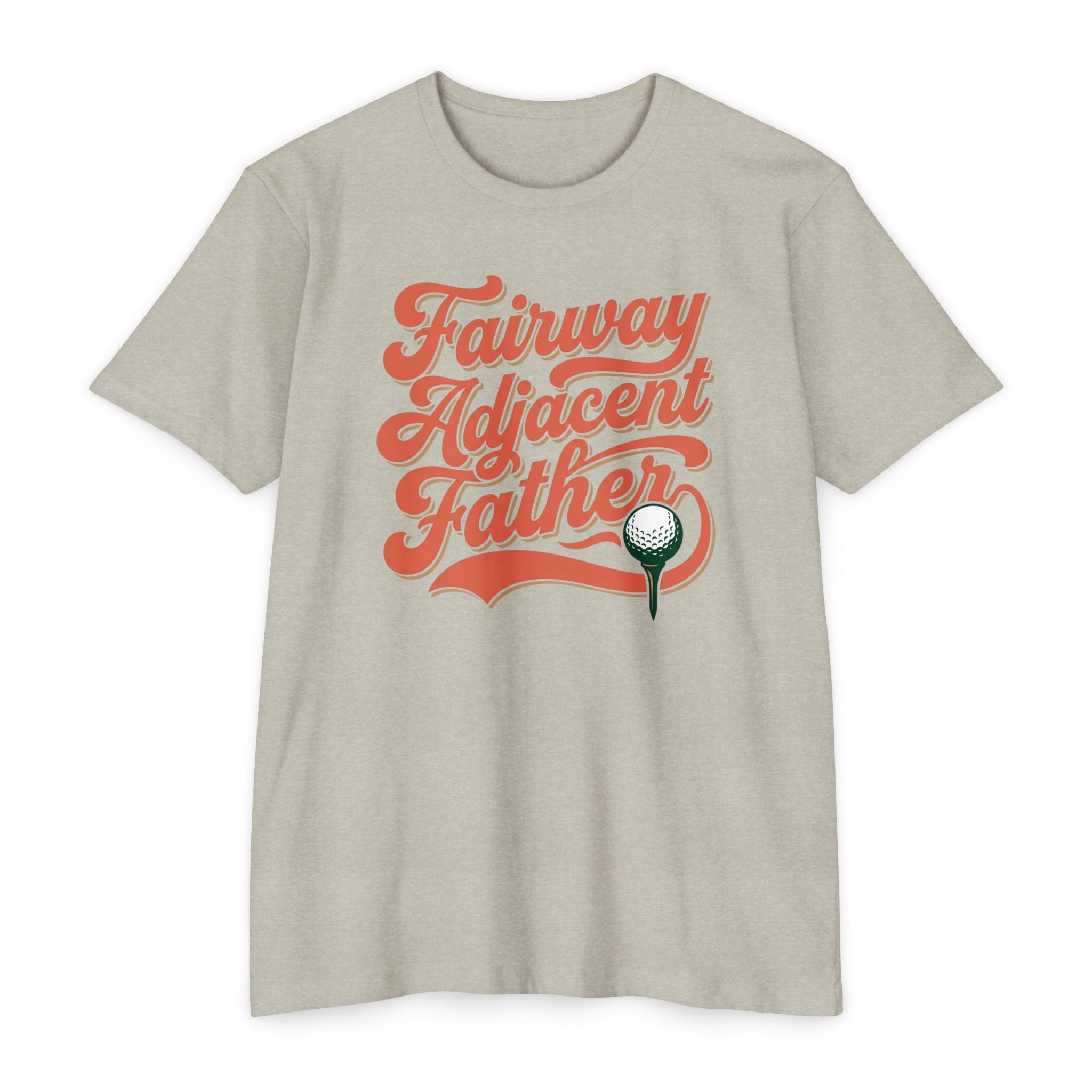 Fairway Adjacent Father T-Shirt