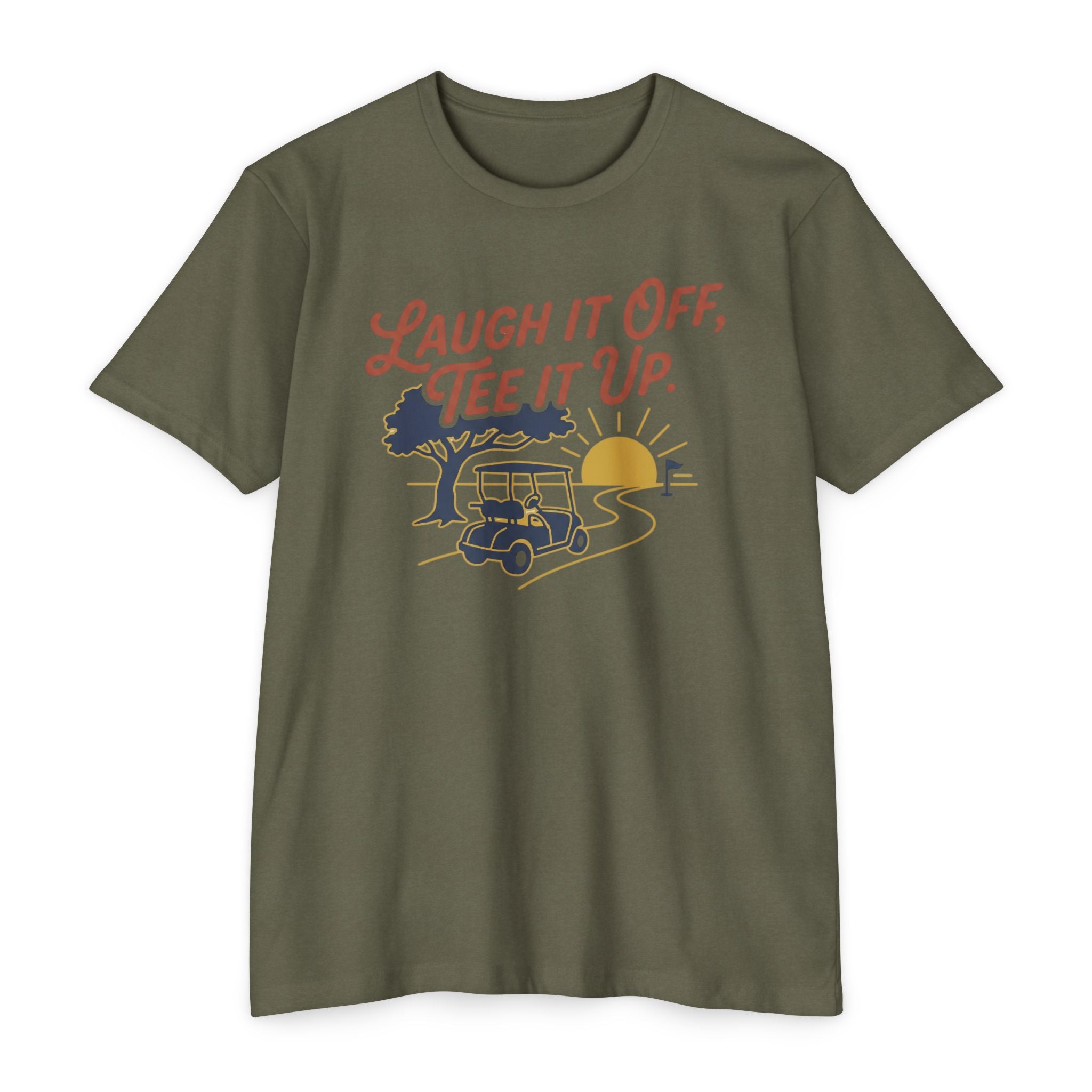 Laugh it Off, Tee it Up T-Shirt