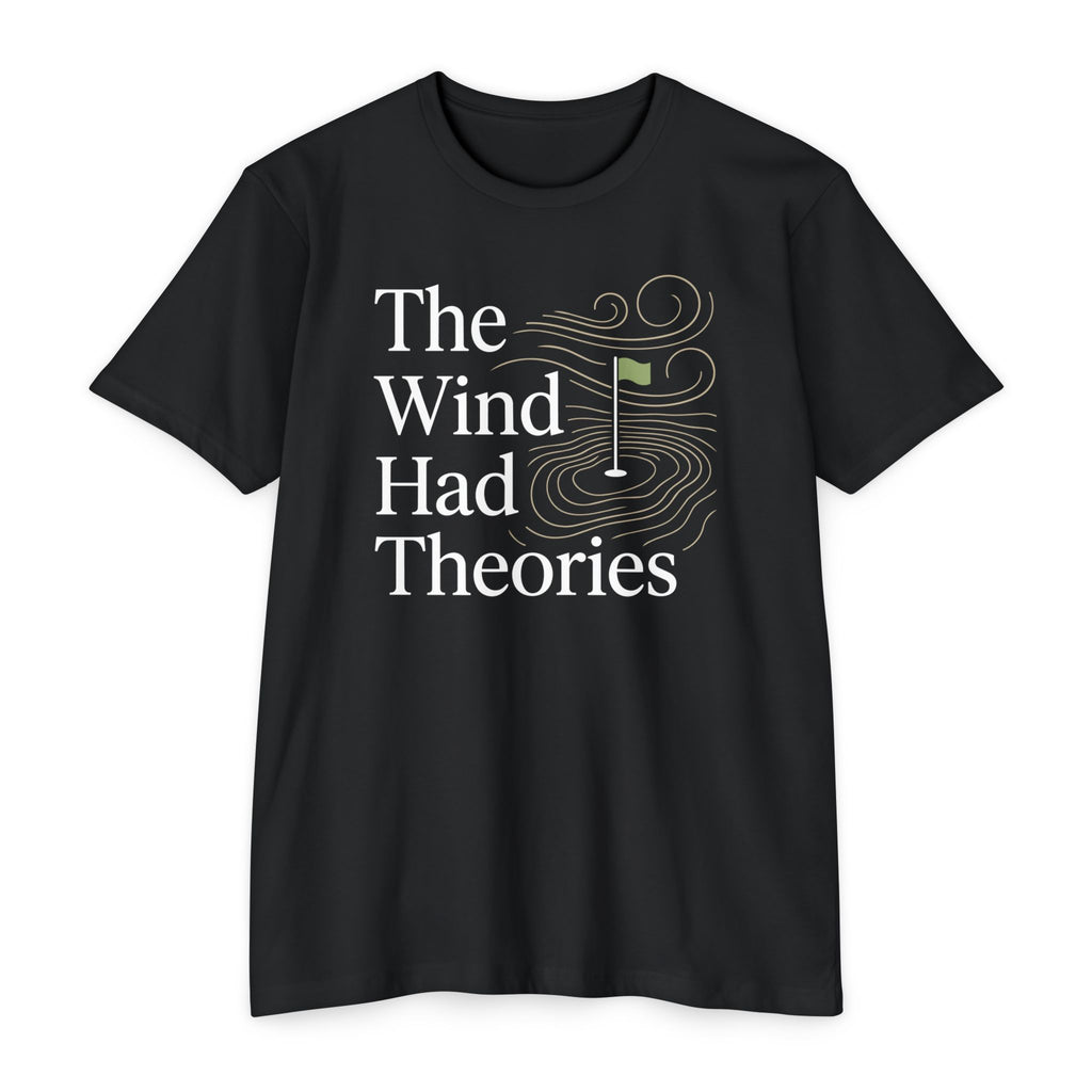 Wind Had Theories T-Shirt