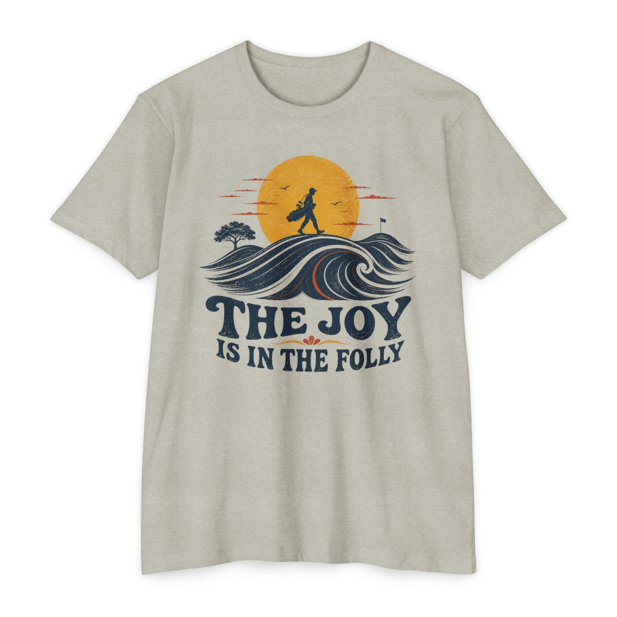 Joy in the Folly T-Shirt