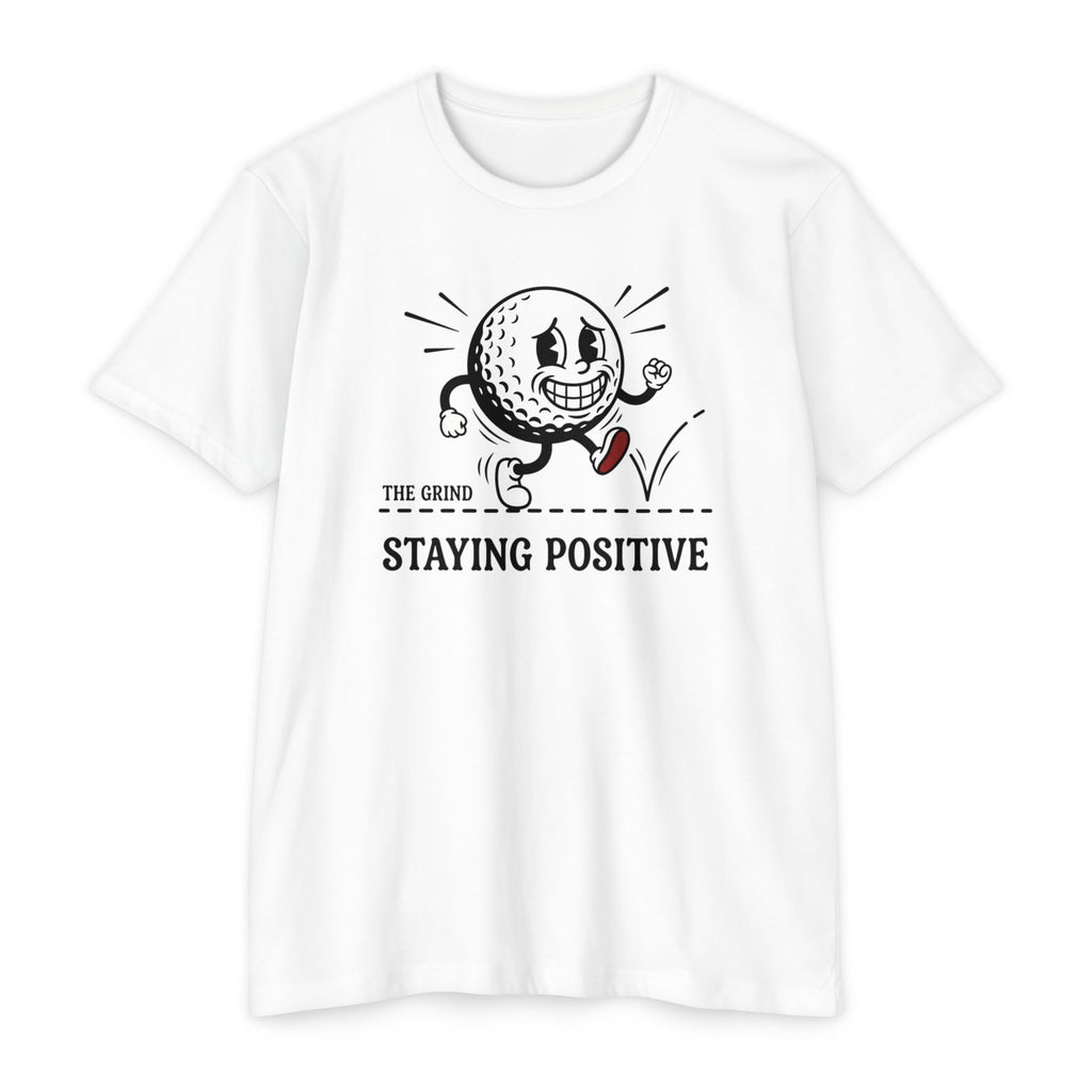 Grind - Staying Positive T-Shirt