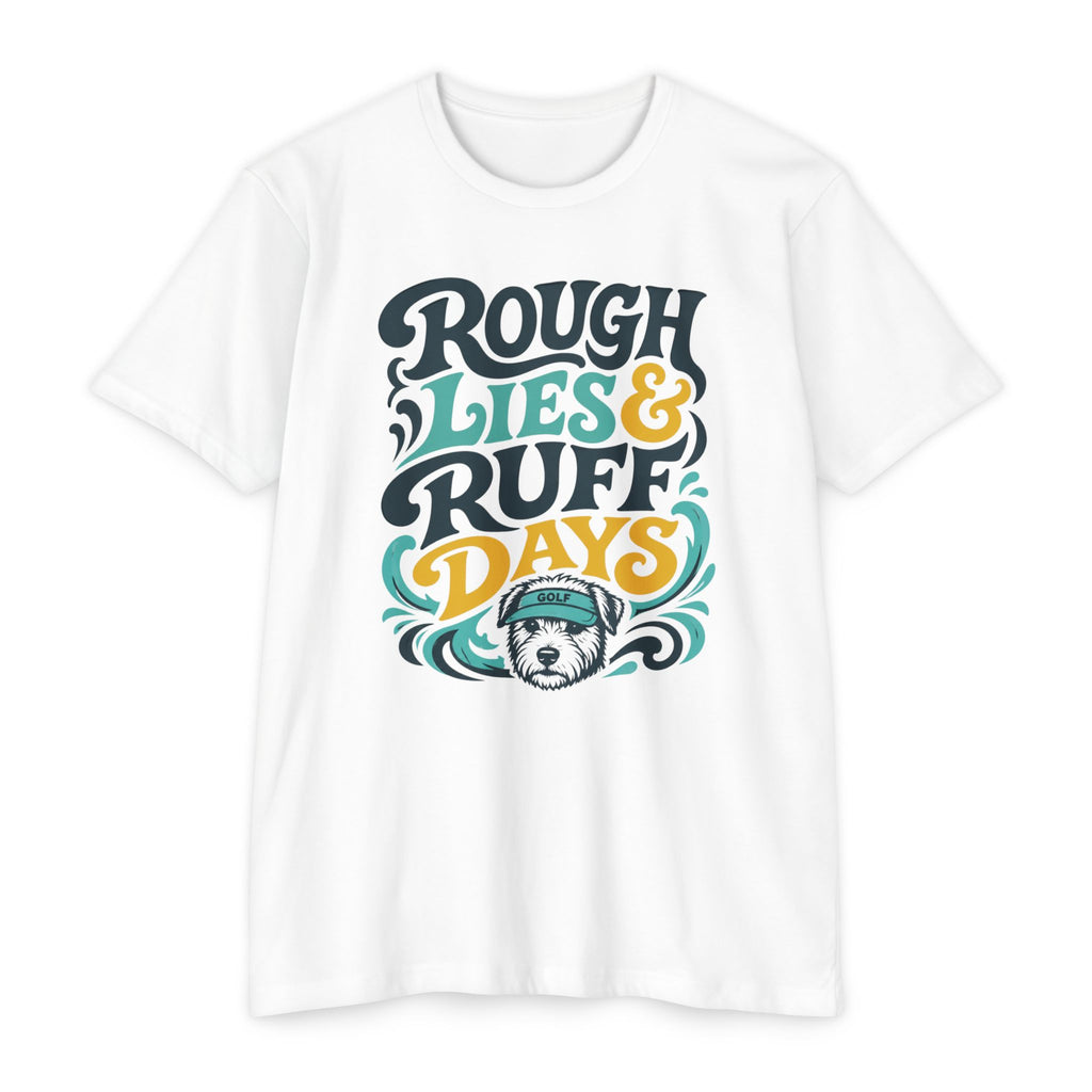 Rough Lies & Ruff Days T-Shirt