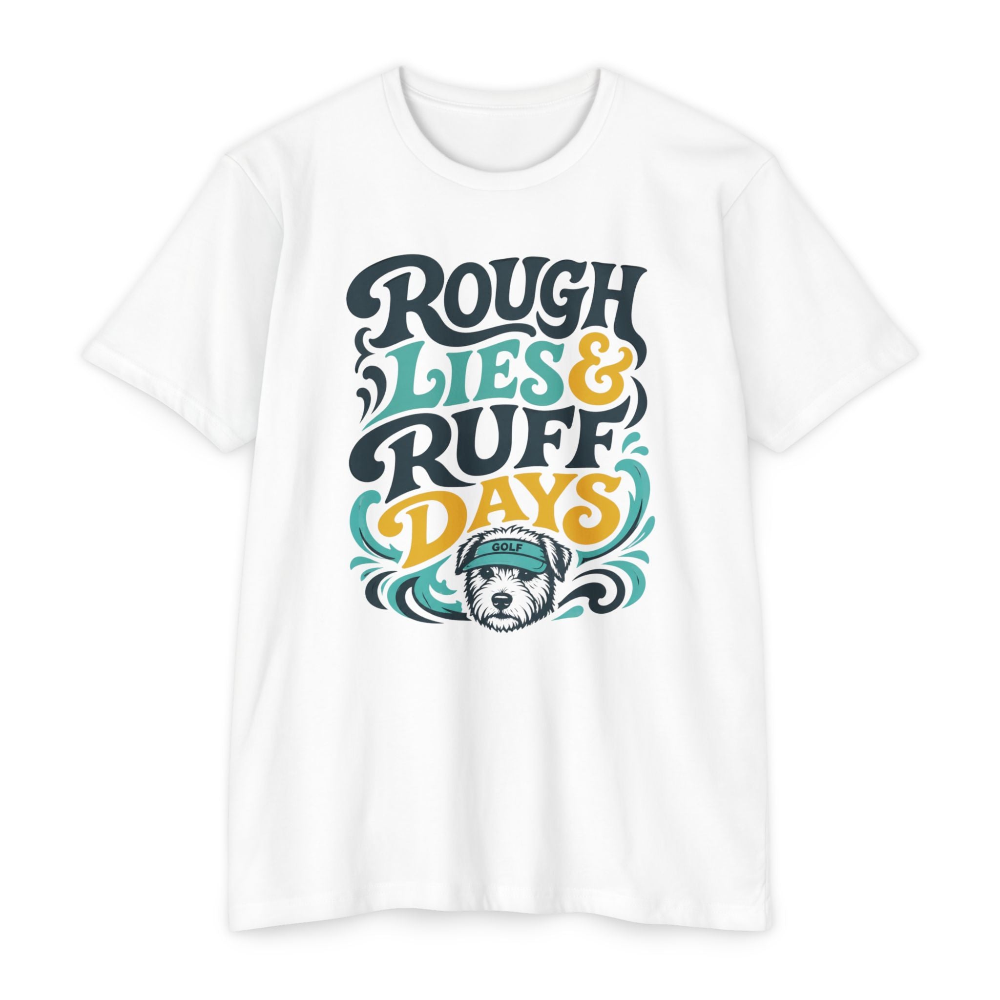 Rough Lies & Ruff Days T-Shirt