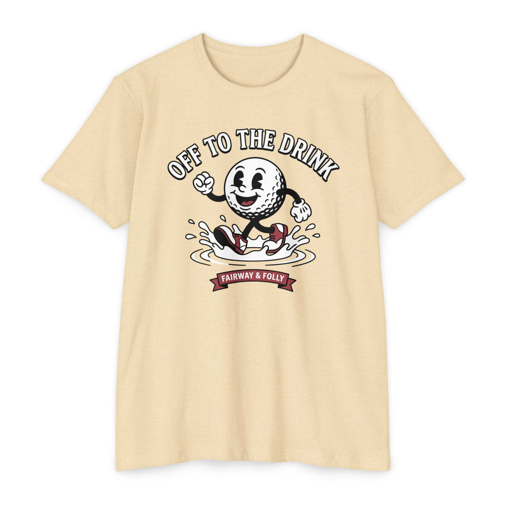Off to the Drink T-Shirt