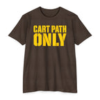 Cart Path Only T-Shirt