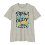 Rough Lies & Ruff Days T-Shirt