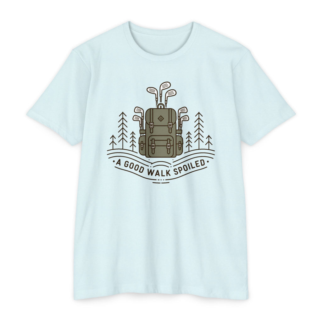 A Good Walk Spoiled T-Shirt