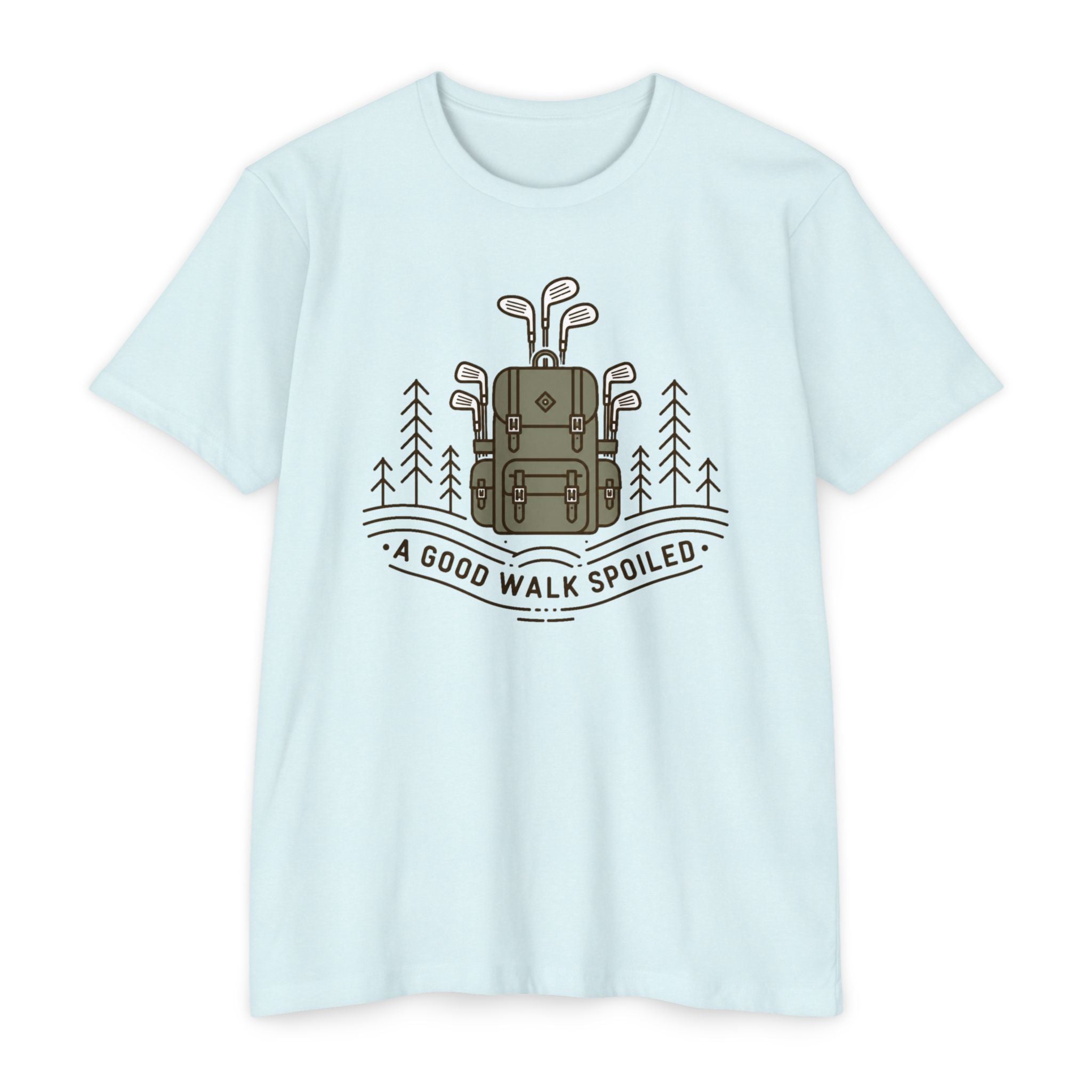 A Good Walk Spoiled T-Shirt