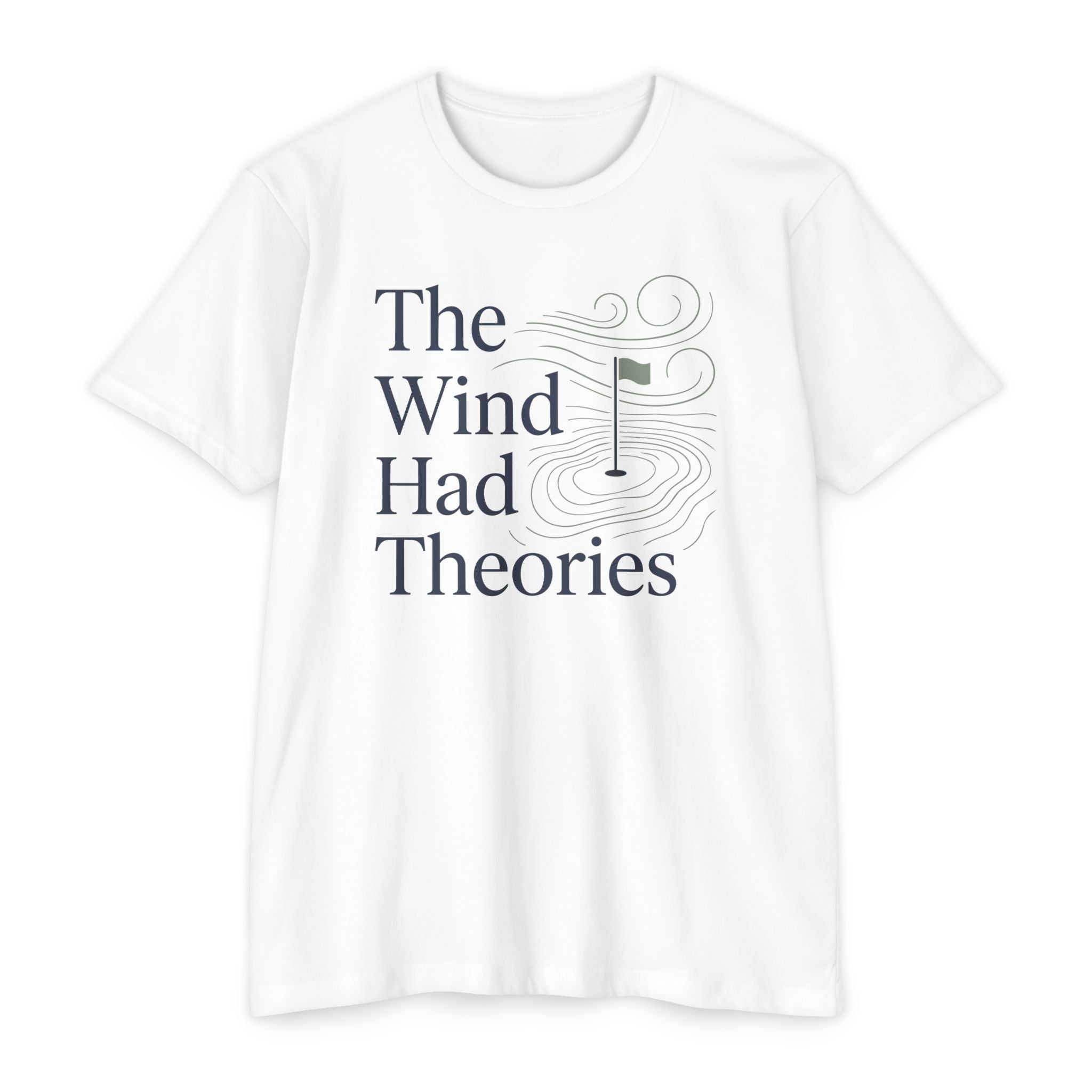 Wind Had Theories T-Shirt