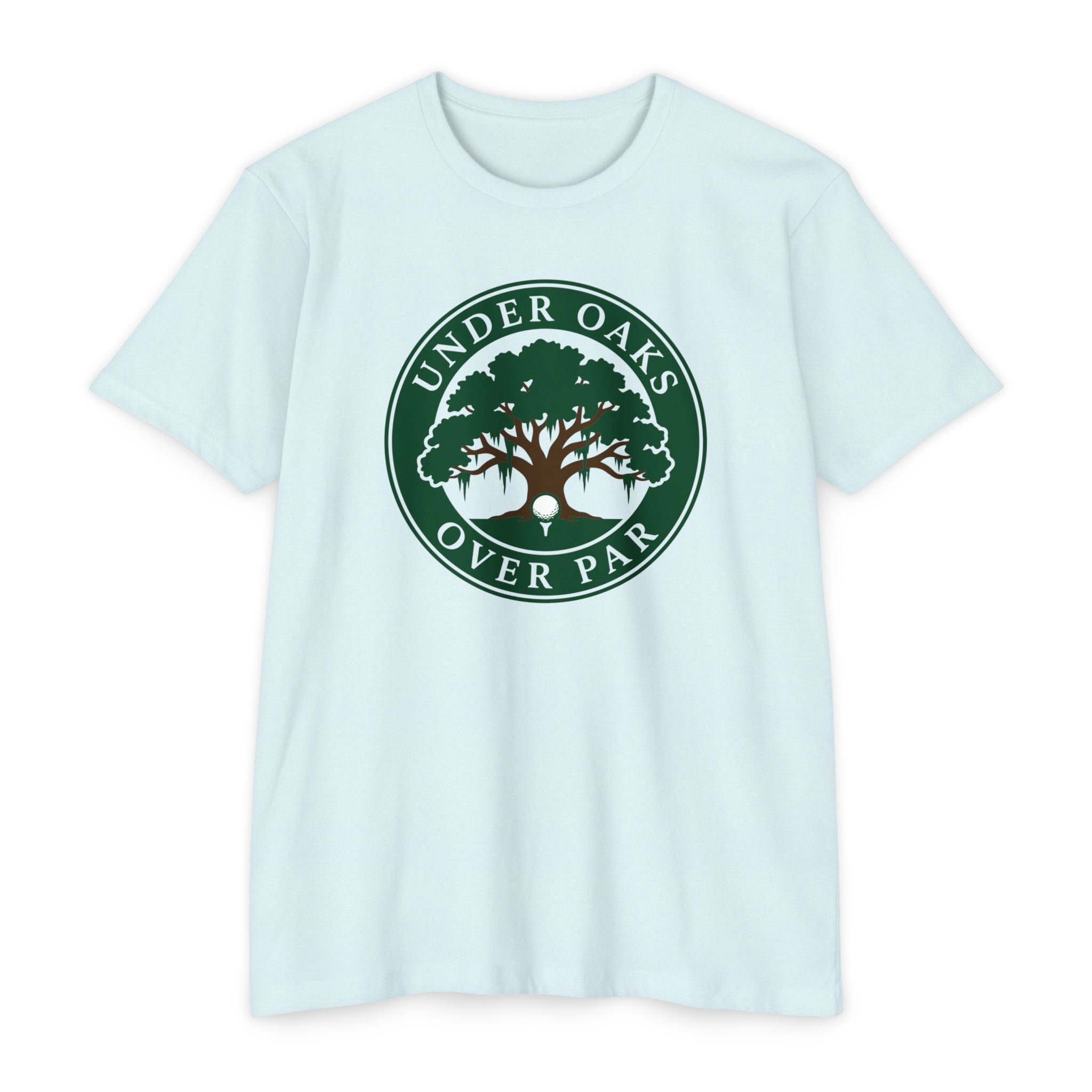 Under Oaks, Over Par T-Shirt