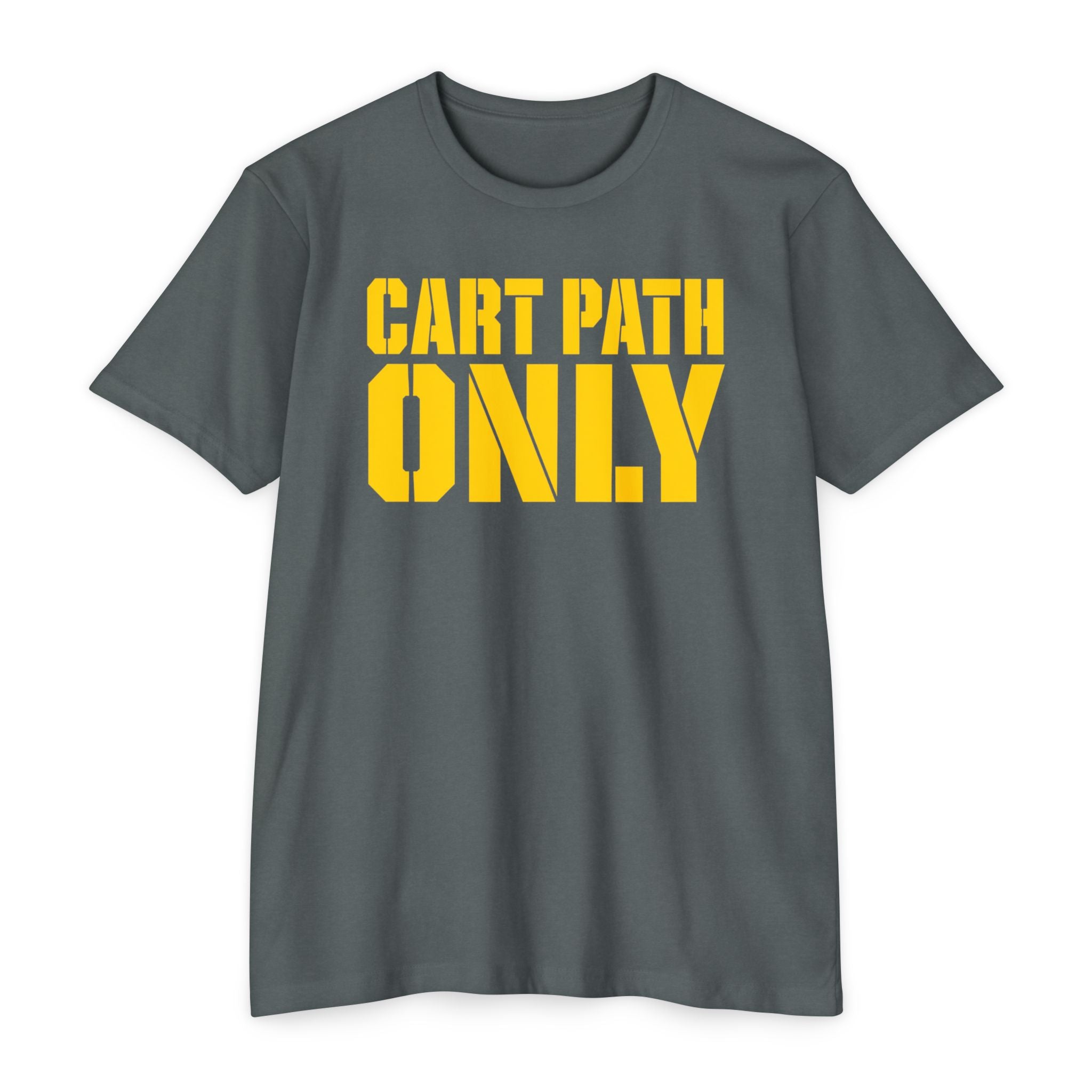 Cart Path Only T-Shirt