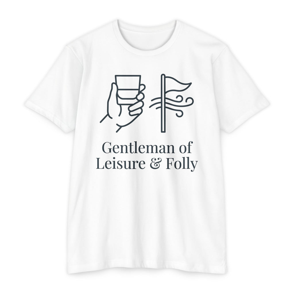 Gentleman of Leisure & Folly T-Shirt