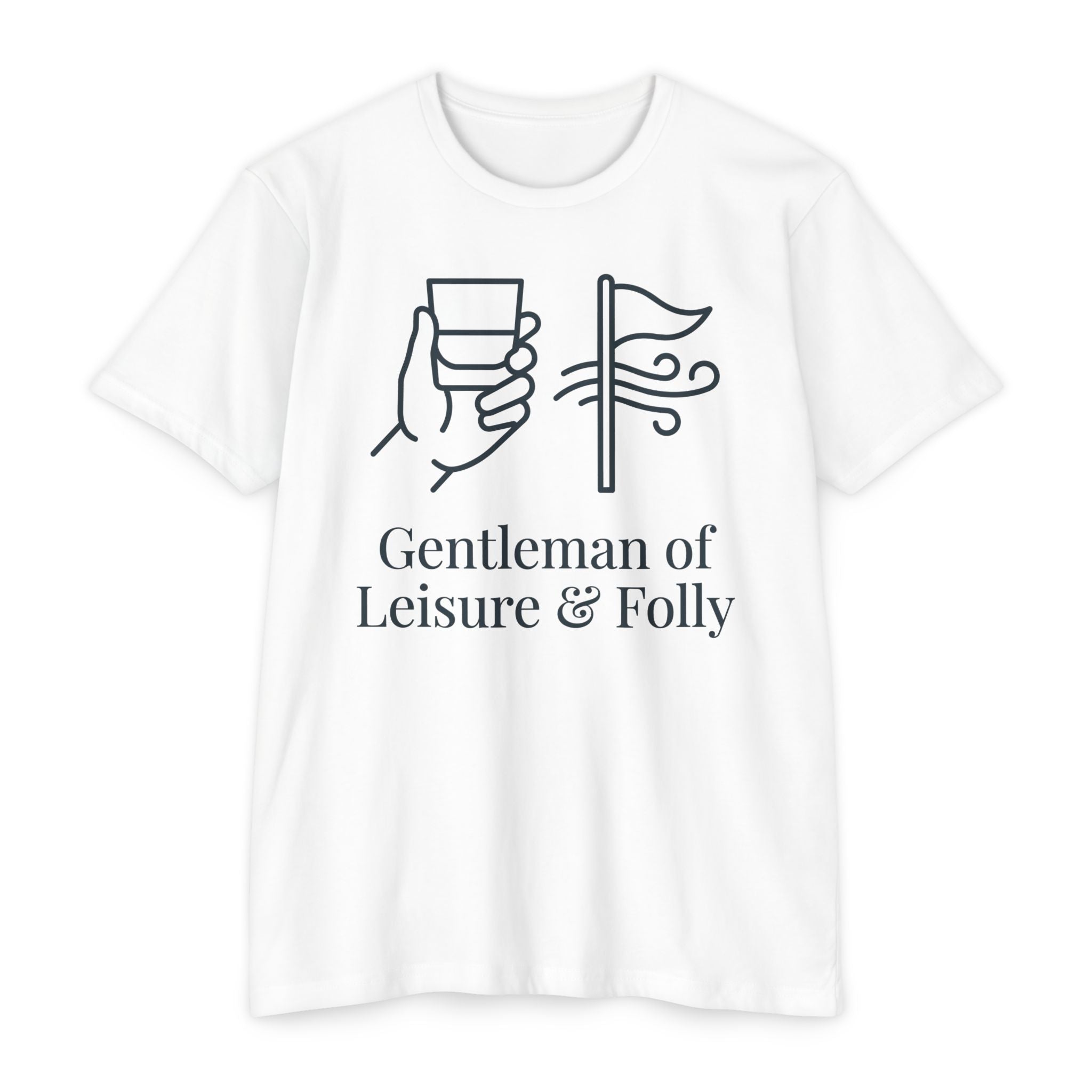 Gentleman of Leisure & Folly T-Shirt