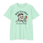 Beat to a Pulp T-Shirt