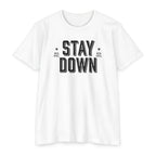 Stay Down T-Shirt