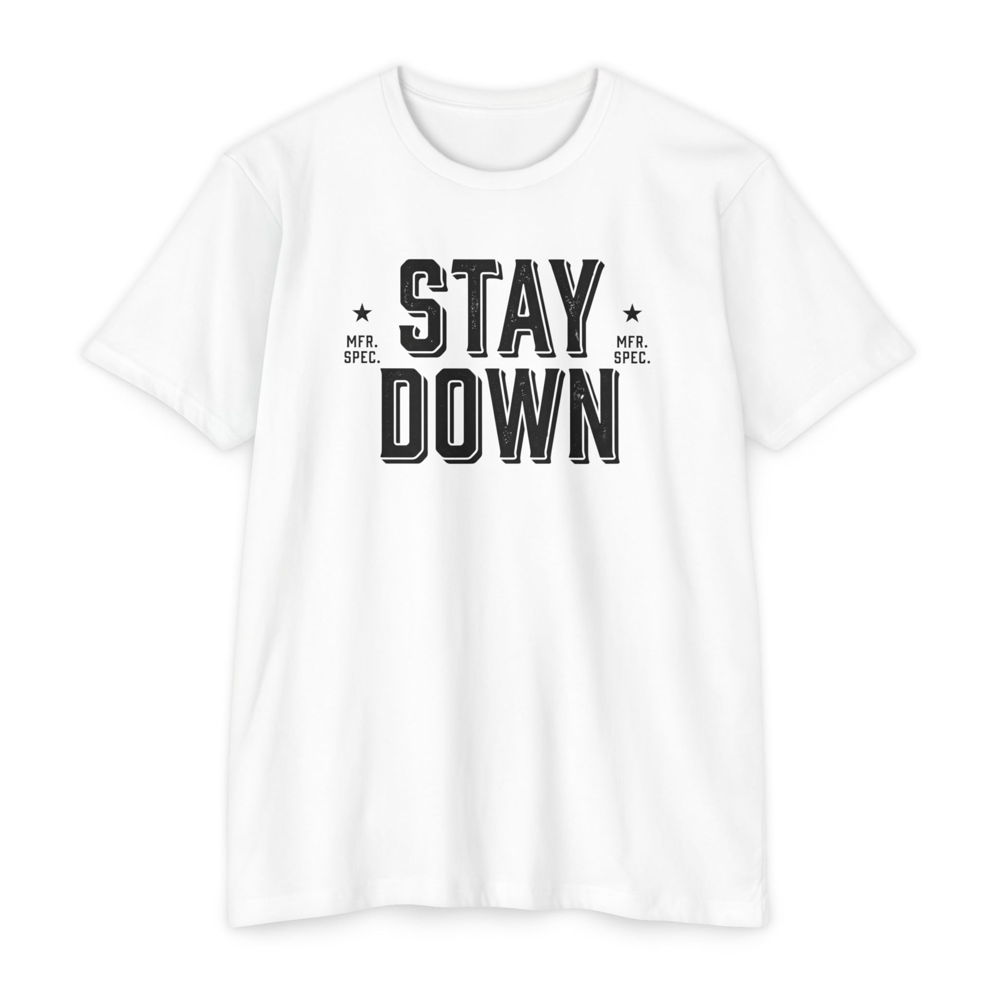 Stay Down T-Shirt