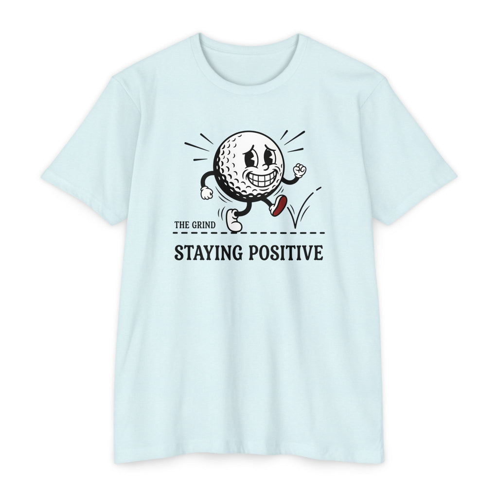 Grind - Staying Positive T-Shirt