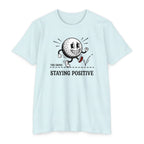 Grind - Staying Positive T-Shirt