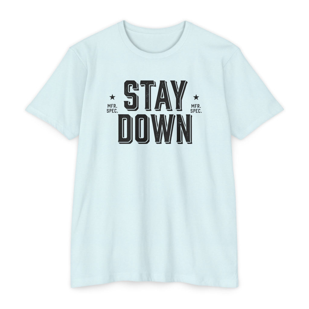 Stay Down T-Shirt