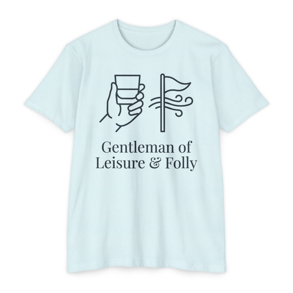 Gentleman of Leisure & Folly T-Shirt