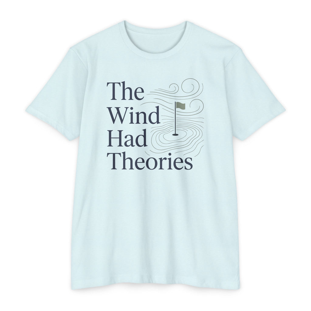 Wind Had Theories T-Shirt