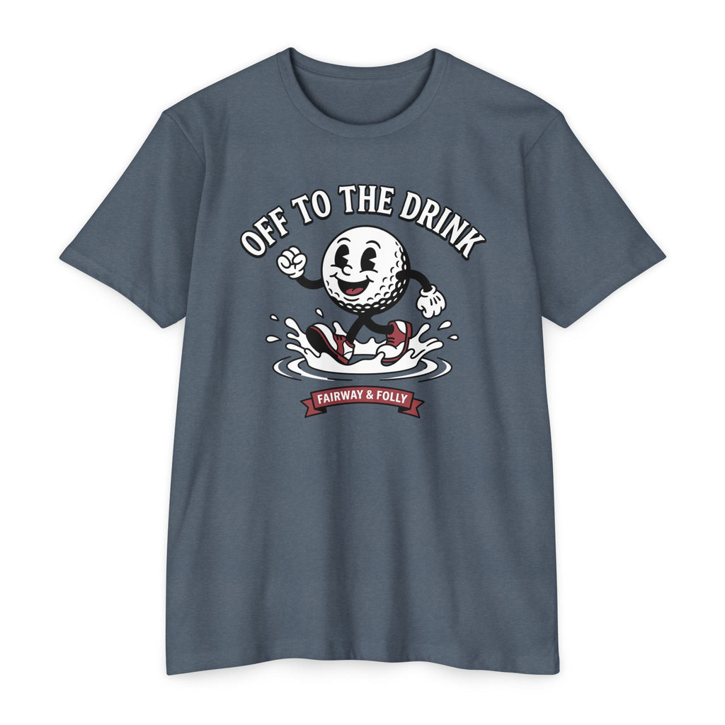 Off to the Drink T-Shirt