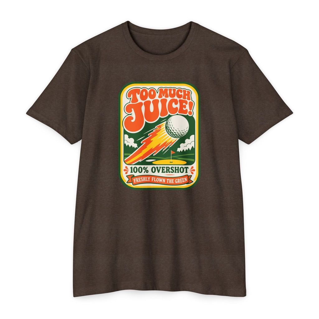 Too Much Juice! T-Shirt