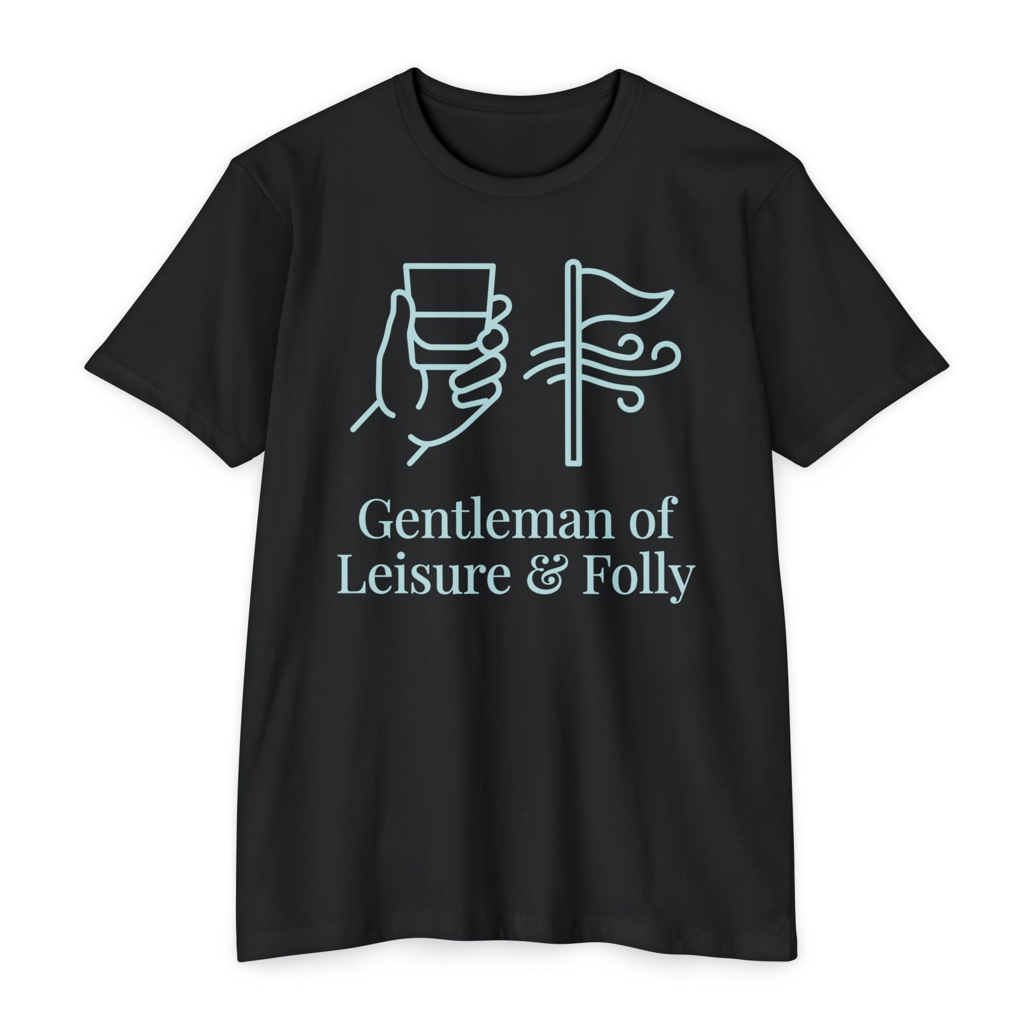 Gentleman of Leisure & Folly T-Shirt