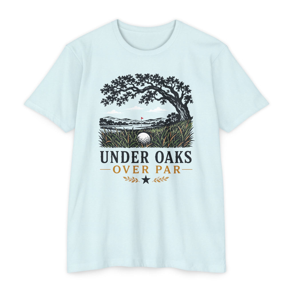 Under Oaks, Over Par T-Shirt