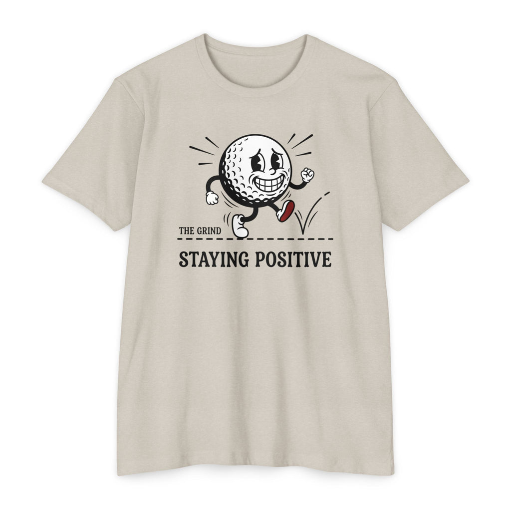 Grind - Staying Positive T-Shirt
