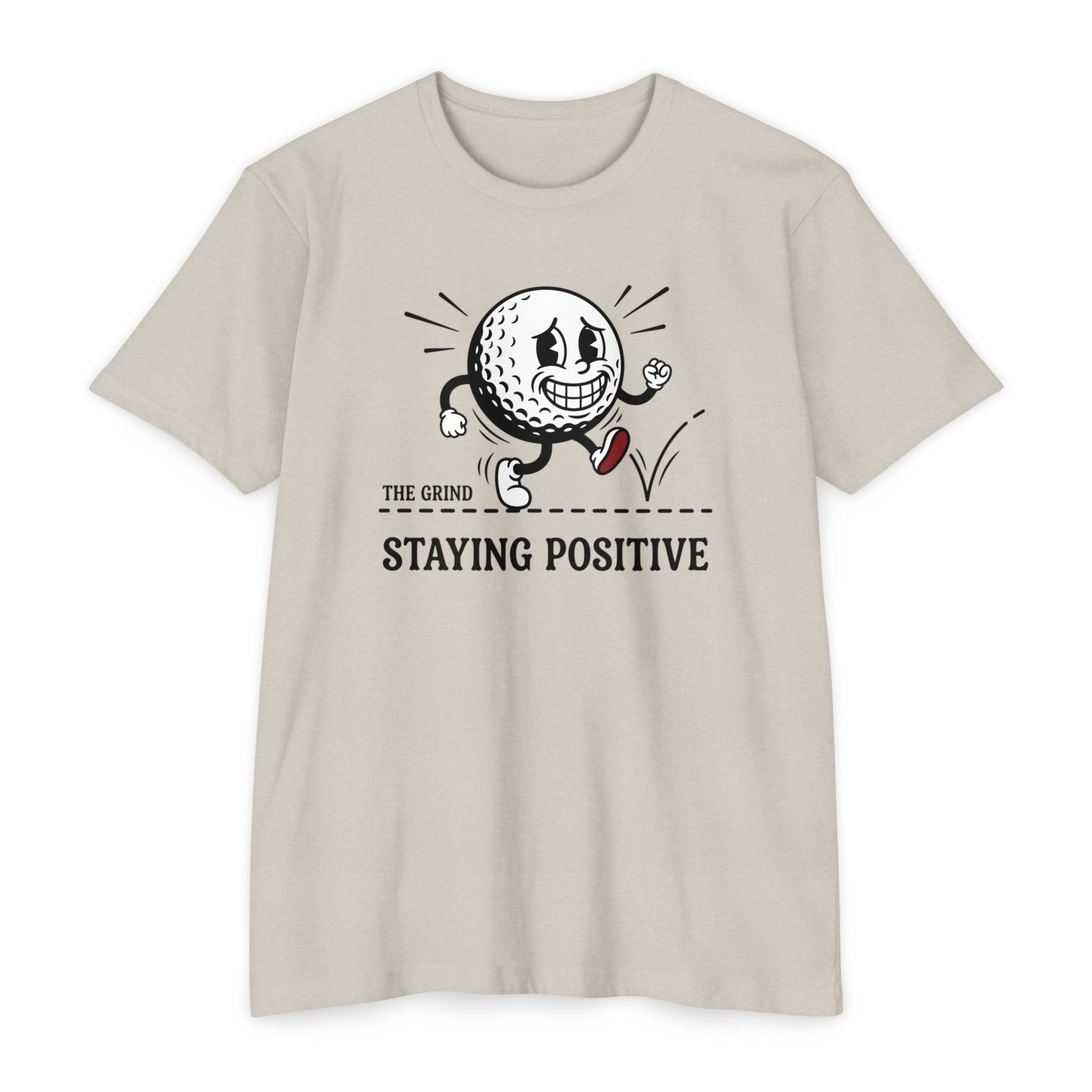 Grind - Staying Positive T-Shirt