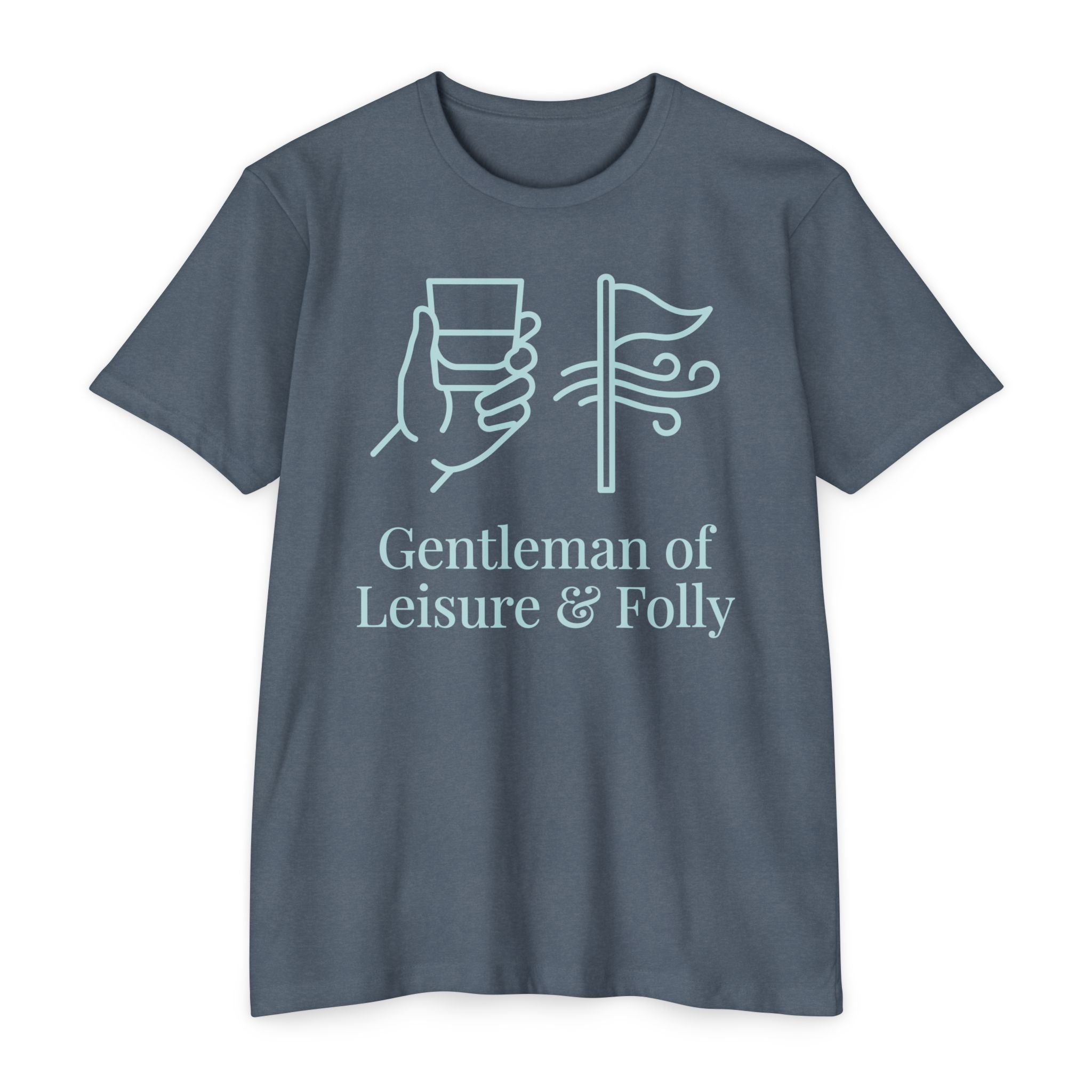 Gentleman of Leisure & Folly T-Shirt