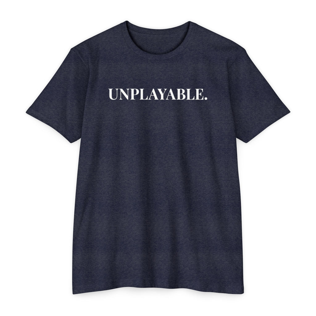 Unplayable. T-Shirt