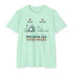 Precision Lies. Good Walks. T-Shirt