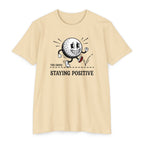 Grind - Staying Positive T-Shirt