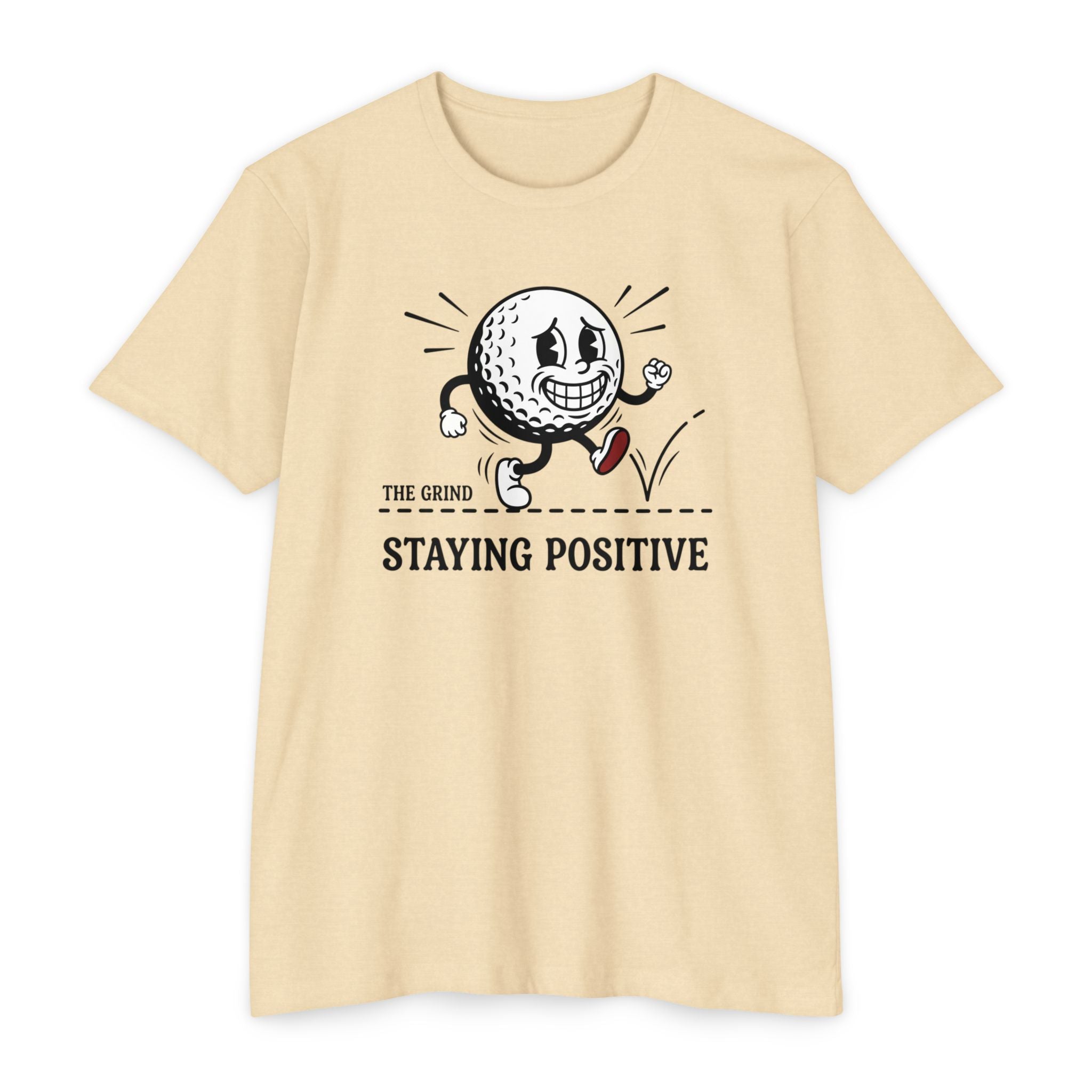 Grind - Staying Positive T-Shirt