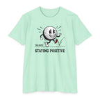 Grind - Staying Positive T-Shirt