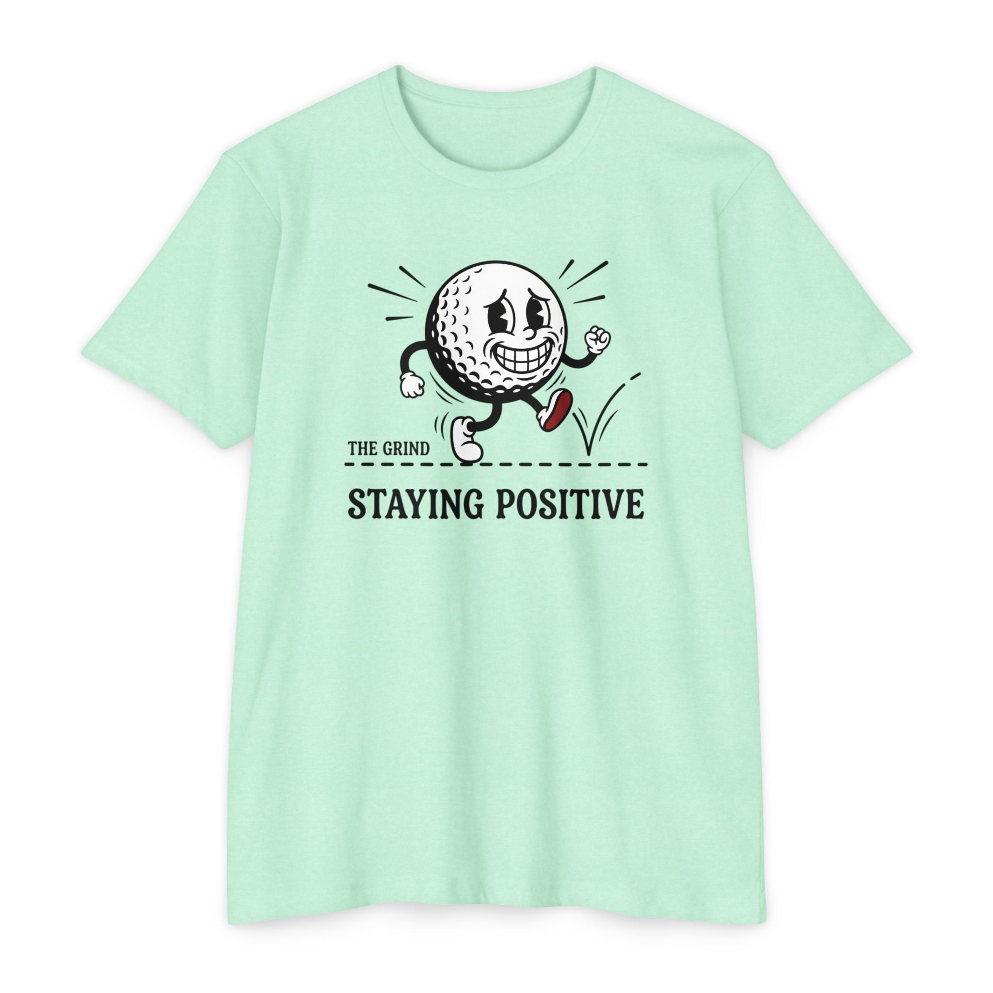 Grind - Staying Positive T-Shirt