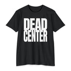 Dead Center T-Shirt