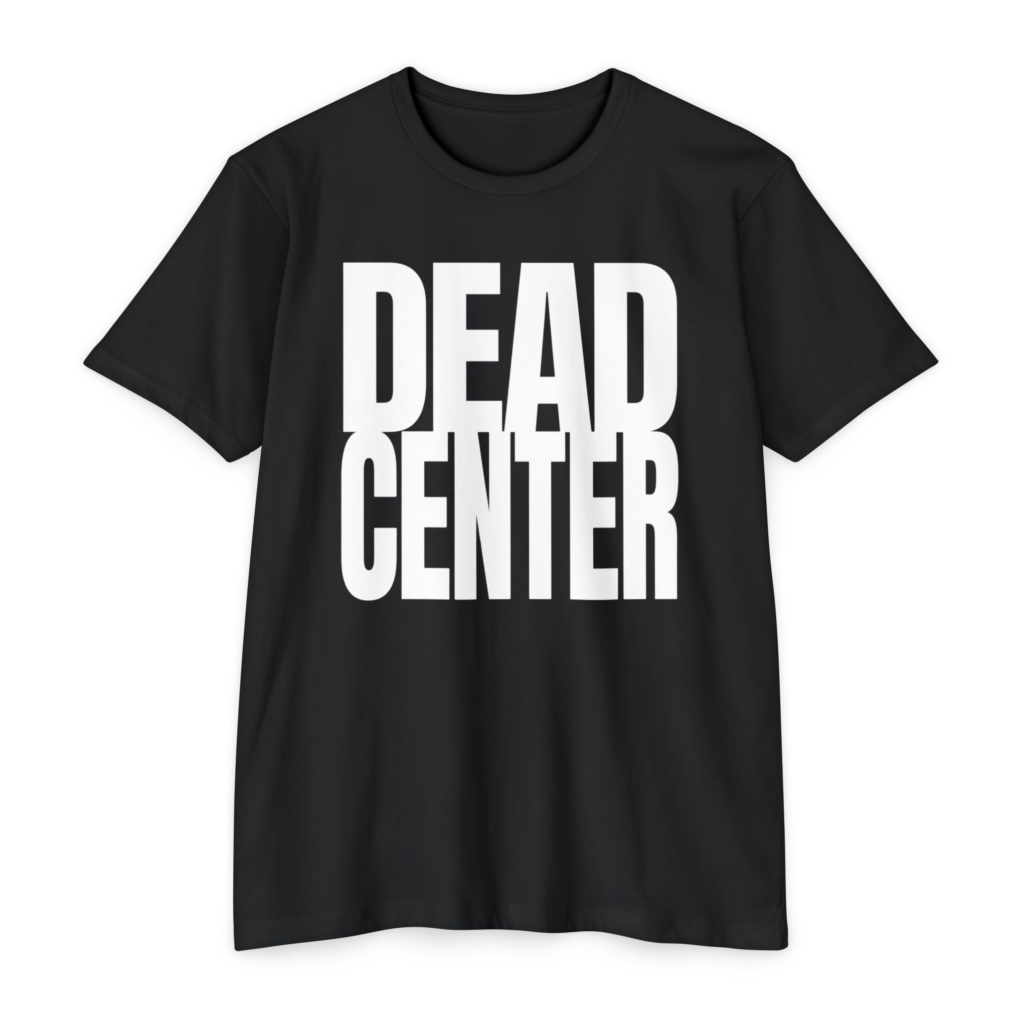 Dead Center T-Shirt
