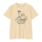Let the Big Dog Eat T-Shirt