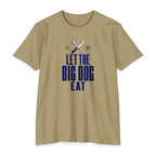 Let the Big Dog Eat Type T-Shirt