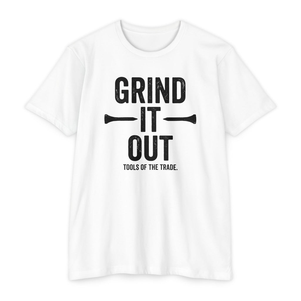 Grind it Out T-Shirt