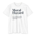 Moral Hazard Defined T-Shirt