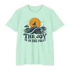 Joy in the Folly T-Shirt