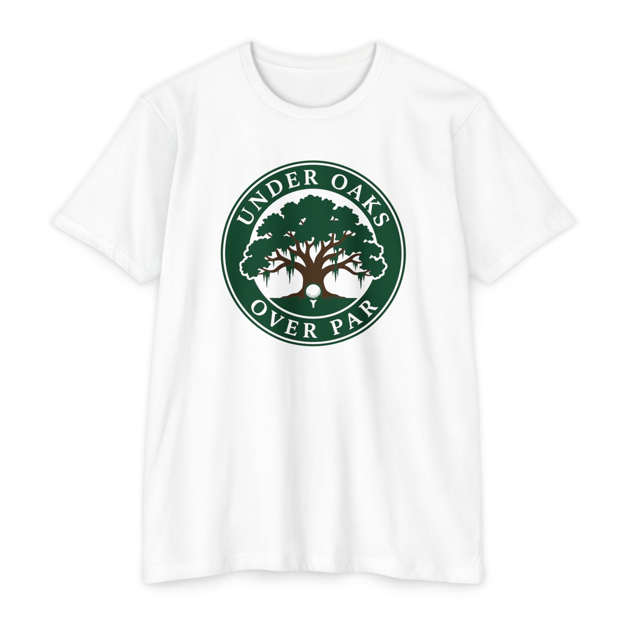 Under Oaks, Over Par T-Shirt