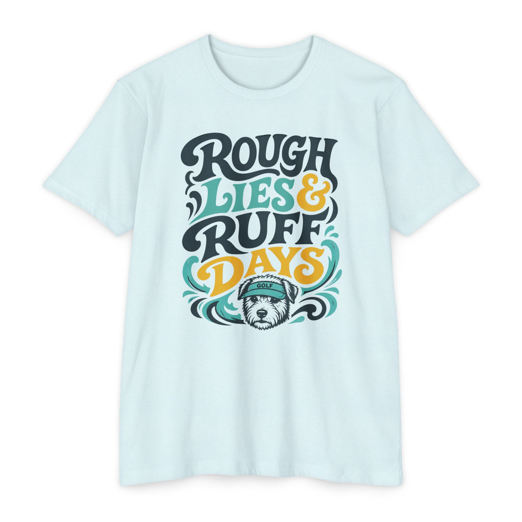 Rough Lies & Ruff Days T-Shirt
