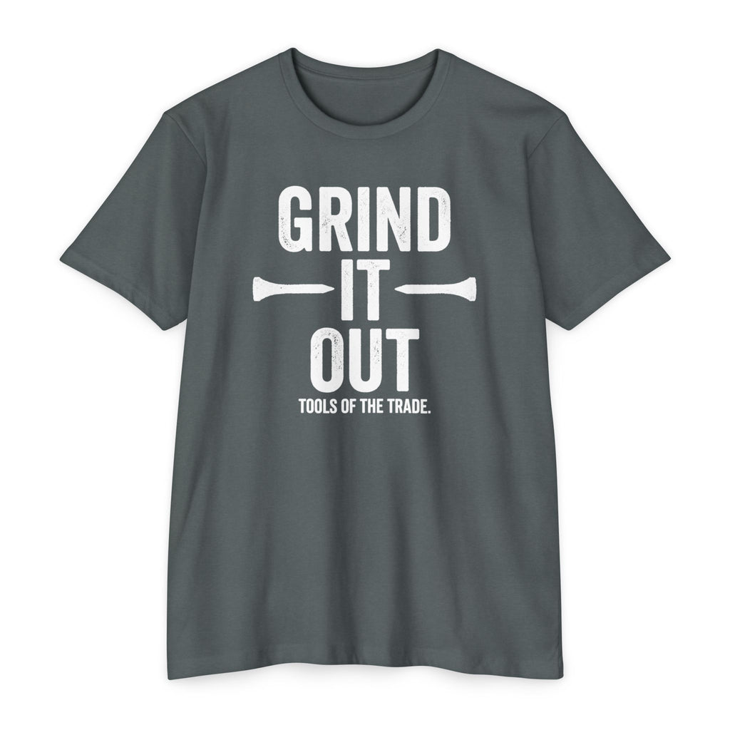 Grind it Out T-Shirt